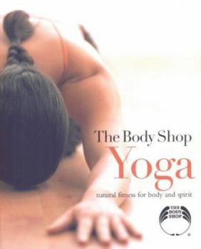 Paperback The Body Shop Yoga Book