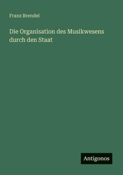 Paperback Die Organisation des Musikwesens durch den Staat [German] Book