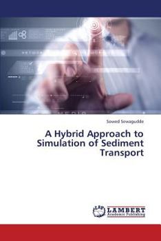 Paperback A Hybrid Approach to Simulation of Sediment Transport Book