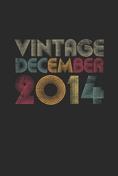 Vintage December 2014: Graph Ruled Notebook / Journal (6 X 9 - 5 X 5 Graph Ruled) - 5 years old Birthday Gift and 5th Anniversary Gift for Women And Men