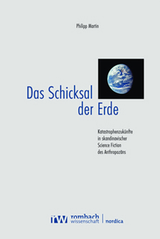 Paperback Das Schicksal Der Erde: Katastrophenzukunfte in Skandinavischer Science Fiction Des Anthropozans [German] Book