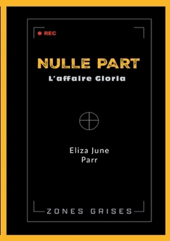Paperback Nulle part: L'affaire Gloria (French Edition) [French] Book