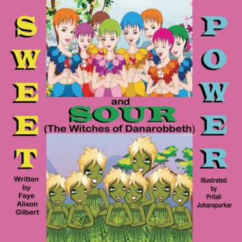 Paperback Sweet and Sour Power (The Witches of Danarobbeth) Book