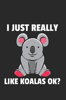 Koala Notizbuch: Koala Notizbuch für Liebhaber / Notizheft / Notizblock A5 (6x9in) Dotted Notebook / Punkteraster / 120 gepunktete Seiten (German Edition)