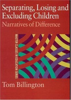 Paperback Separating, Losing and Excluding Children: Narratives of Difference Book