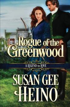 Paperback Rogue of the Greenwood: A Legend to Love Book 8 Book