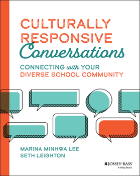 Paperback Culturally Responsive Conversations: Connecting with Your Diverse School Community Book