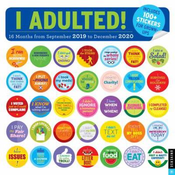 Calendar I Adulted! 2019-2020 16-Month Wall Calendar: Stickers for Grown-Ups Book