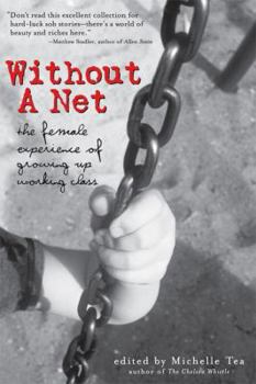Paperback Without a Net: The Female Experience of Growing Up Working Class Book