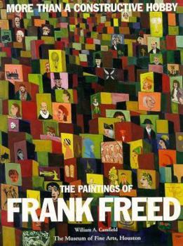 Paperback More Than a Constructive Hobby: The Paintings of Frank Freed Book