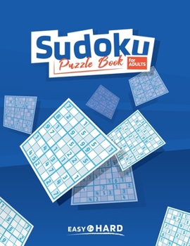 Paperback Sudoku Puzzle Book For Adults Easy To Hard: Easy to Hard Sudoku Puzzles with Solutions. Large Print Sudoku Puzzle 200 EASY MEDIUM HARD (Sudoku Puzzle Book