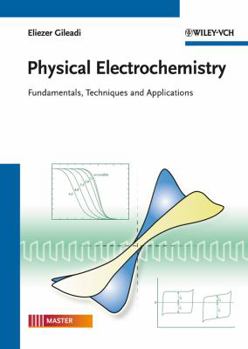 Paperback Physical Electrochemistry: Fundamentals, Techniques and Applications Book