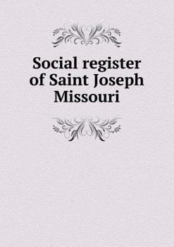 Paperback Social register of Saint Joseph Missouri Book