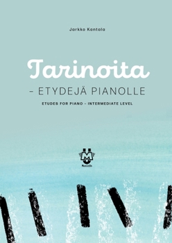 Paperback Tarinoita - Etydejä pianolle: Etudes for Piano - Intermediate level [Finnish] Book