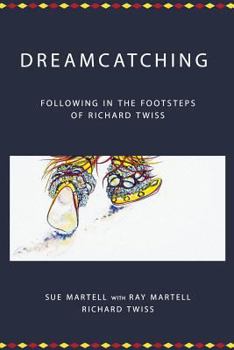 Paperback Dreamcatching: Following in the Footsteps of Richard Twiss Book