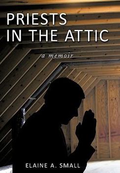 Paperback Priests in the Attic: In My Father's House Book