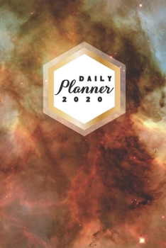 Paperback Daily Planner 2020: Nebula Astronomy 52 Weeks 365 Day Daily Planner for Year 2020 6x9 Everyday Organizer Monday to Sunday Astro Photograph Book