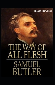 Paperback The Way of All Flesh Illustrated Book