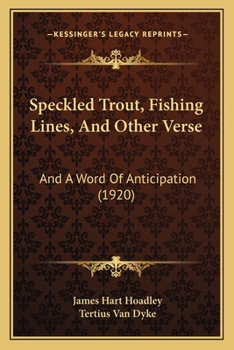 Paperback Speckled Trout, Fishing Lines, And Other Verse: And A Word Of Anticipation (1920) Book