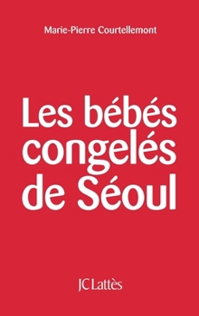 Paperback Les bébés congelés de Séoul [French] Book