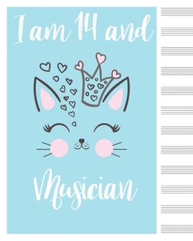 I am 14 and  musician blank sheet music manuscript paper cat notebook christmas gift  Notebook Matte: Sheet Music Notebook / Journal Gift, 100 Pages, 8x10, Soft Cover, Matte Finish