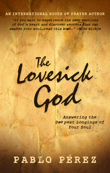 Paperback The Lovesick God: Answering the Deepest Longings of Your Soul Book