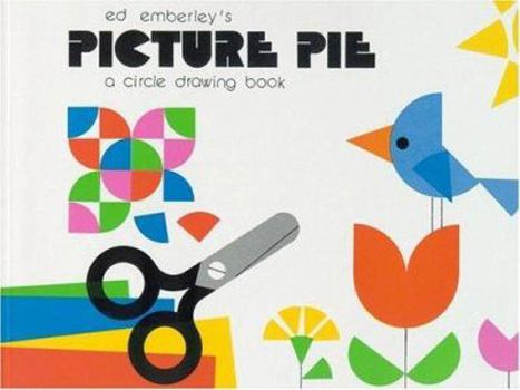 Hardcover Ed Emberley's Picture Pie: A Circle Drawing Book