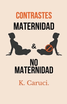 Paperback Contrastes, maternidad y no maternidad. [Spanish] Book