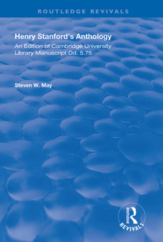 Hardcover Henry Stanford's Anthology: An Edition of Cambridge University Library manuscript Dd. 5.75 Book