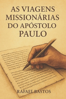 Paperback As Viagens missionarias do Apostolo Paulo: "Os passos de Paulo e o crescimento da Igreja" [Portuguese] Book