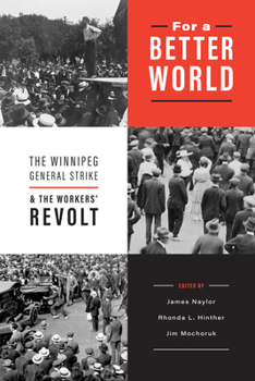 Paperback For a Better World: The Winnipeg General Strike and the Workers' Revolt Book