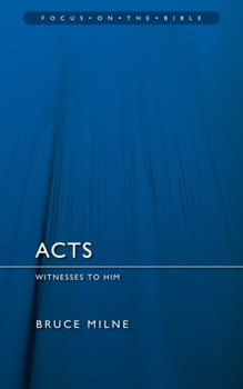 Paperback The Acts of the Apostles: Witnesses to Him... to the Ends of the Earth Book