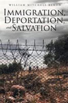 Paperback Immigration, Deportation, and Salvation Book
