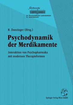 Paperback Psychodynamik Der Medikamente: Interaktion Von Psychopharmaka Mit Modernen Therapieformen [German] Book