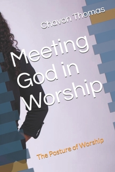 Paperback Meeting God in Worship: The Posture of Worship Book