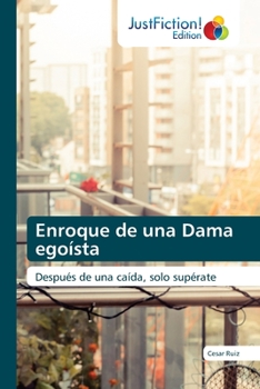 Paperback Enroque de una Dama egoísta [Spanish] Book