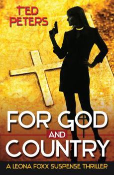 For God and Country - Book #1 of the Leona Foxx Suspense Thriller