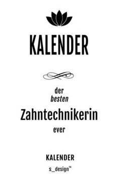 Kalender für Zahntechniker / Zahntechnikerin: Wochen-Planer 2020 / Tagebuch / Journal für das ganze Jahr: Platz für Notizen, Planung / Planungen / Planer,  Erinnerungen und Sprüche (German Edition)