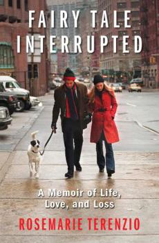 Hardcover Fairy Tale Interrupted: A Memoir of Life, Love, and Loss Book