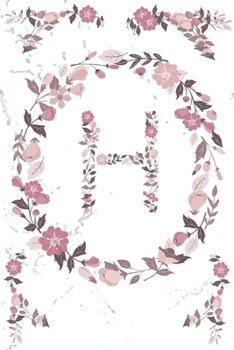 Paperback H Monogram Journal: Personalized Initial H, Motivational Heading Prompt - Lined Floral Notebook - Journal - Diary for Reflection Book