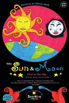 Paperback Why Sun & Moon Live in the Sky: & Why Water Lives on Earth Book