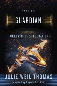 Paperback Forges of the Federation Part VII: Guardian Book