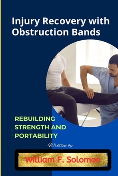 Paperback Injury Recovery with Obstruction Bands: Rebuilding Strength and Portability Book