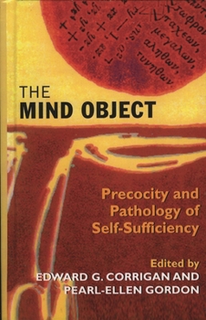 Hardcover Mind Object: Precocity and Pathology of Self-Sufficiency Book