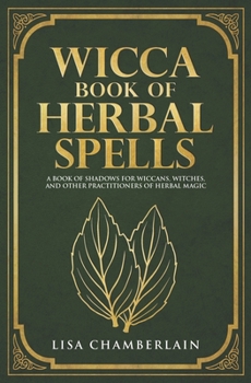 Wicca Herbal Magic - Book  of the Wicca Books