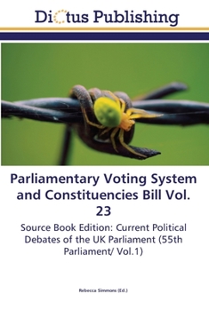 Paperback Parliamentary Voting System and Constituencies Bill Vol. 23 Book