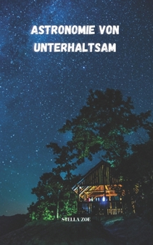 Paperback Astronomie von Unterhaltsam [German] Book