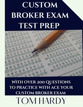 custom broker exam test PREP: Ace your license exam with over 200 practice questions, multiple choice and scenario based.