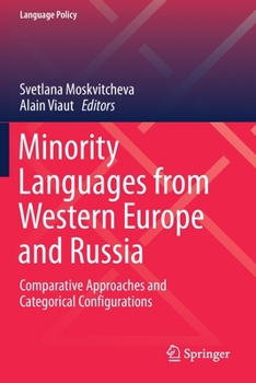 Paperback Minority Languages from Western Europe and Russia: Comparative Approaches and Categorical Configurations Book