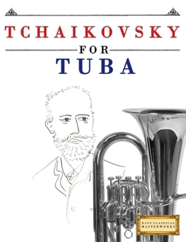 Paperback Tchaikovsky for Tuba: 10 Easy Themes for Tuba Beginner Book